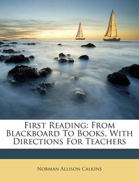 portada First Reading: From Blackboard to Books, with Directions for Teachers (en Inglés)