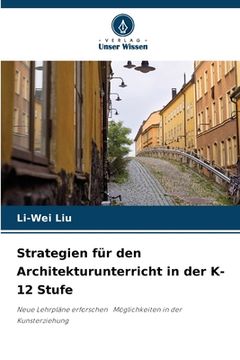 portada Strategien für den Architekturunterricht in der K-12 Stufe (en Alemán)