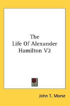 portada the life of alexander hamilton v2 (in English)