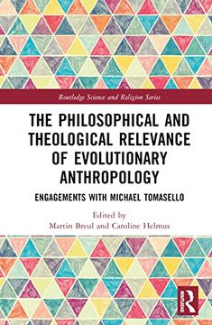portada The Philosophical and Theological Relevance of Evolutionary Anthropology (Routledge Science and Religion Series) 