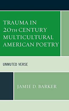 portada Trauma in 20Th Century Multicultural American Poetry: Unmuted Verse (Reading Trauma and Memory) (in English)