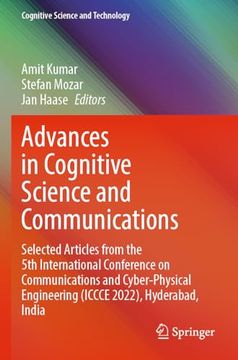 portada Advances in Cognitive Science and Communications: Selected Articles From the 5th International Conference on Communications and Cyber-Physical. India (Cognitive Science and Technology) (in English)