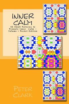 portada Inner Calm: 55 Adult Patterns to Promote Inner Calm - Volume 1 Pocket Edition (in English)