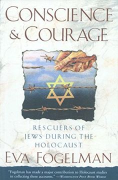 portada Conscience and Courage: Rescuers of Jews During the Holocaust (in English)