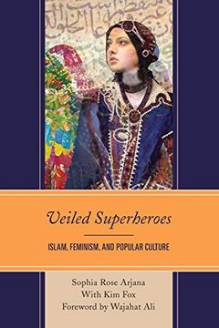 portada Veiled Superheroes: Islam, Feminism, and Popular Culture (en Inglés)