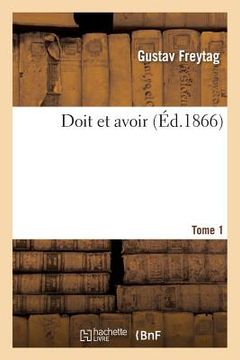 portada Doit Et Avoir, Roman Allemand Traduit Tome 1 (in French)