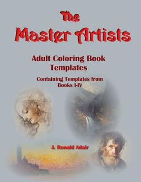 portada The Master Artists: Adult Coloring Book Templates (en Inglés)
