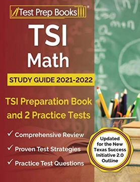 portada Tsi Math Study Guide 2021-2022: Tsi Preparation Book and 2 Practice Tests [Updated for the new Texas Success Initiative 2. 0 Outline] (en Inglés)