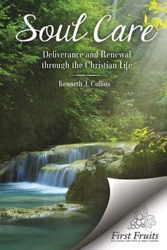 portada Soul Care: Deliverance and Renewal through the Christian Life (en Inglés)
