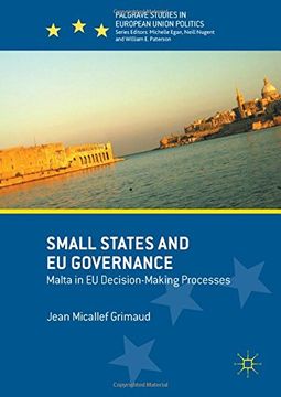 portada Small States and EU Governance: Malta in EU Decision-Making Processes (Palgrave Studies in European Union Politics)