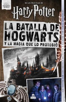portada La Batalla de Hogwarts y la Magia que lo Protegio (in Spanish)