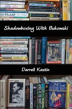 portada Shadowboxing With Bukowski (en Inglés)
