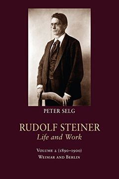 portada Rudolf Steiner, Life and Work: 1890-1900: Weimar and Berlin