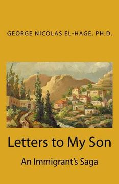 portada Letters to My Son: An Immigrant's Saga (en Inglés)