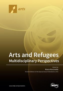 portada Arts and Refugees: Multidisciplinary Perspectives (en Inglés)