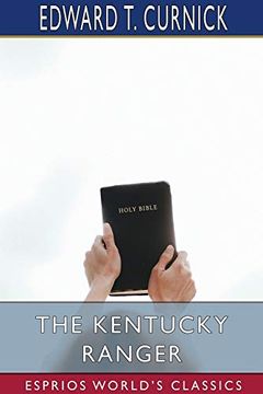 portada The Kentucky Ranger (Esprios Classics) (en Inglés)