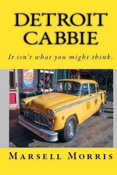 portada Detroit Cabbie: It isn't what you might think. (en Inglés)