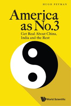 portada America as No.3: Get Real about China, India and the Rest (in English)