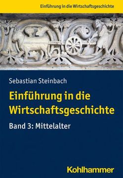 portada Einfuhrung in Die Wirtschaftsgeschichte: Band 3: Mittelalter (en Alemán)