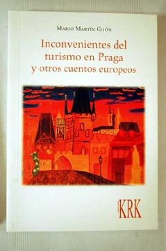 portada Inconvenientes Del Turismo En Praga Y Otros Cuentos Europeos (in Spanish)