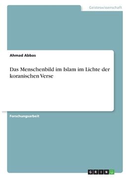 portada Das Menschenbild im Islam im Lichte der koranischen Verse (in German)
