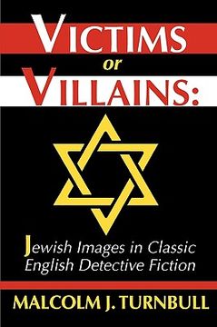 portada victims or villains: jewish images in classic english detective fiction (en Inglés)
