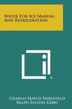 portada Water for Ice Making and Refrigeration (en Inglés)