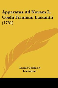 portada apparatus ad novam l. coelii firmiani lactantii (1751) (en Inglés)