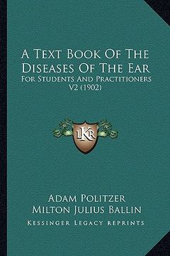 portada a text book of the diseases of the ear: for students and practitioners v2 (1902)