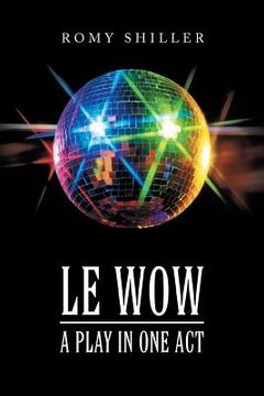 portada Le Wow: A Play in One Act (en Inglés)