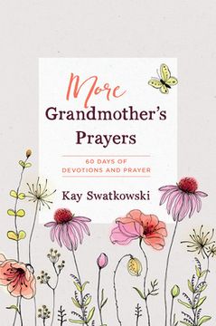portada More Grandmother's Prayers: 60 Days of Devotions and Prayer (en Inglés)