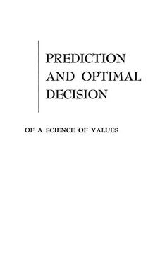 portada Prediction and Optimal Decision: Philosophical Issues of a Science of Values (Prentice-Hall International Series in Management. ) (in English)