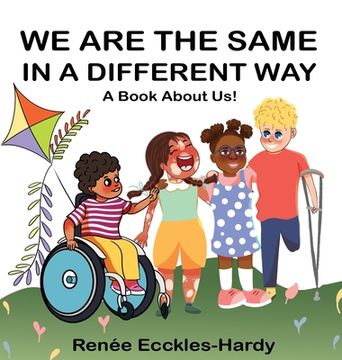 portada We are the Same in a Different Way: A Book About Us (en Inglés)