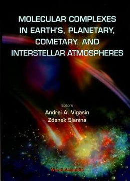 portada Molecular Complexes in Earth's, Planetary Cometary and Interstellar Atmospheres