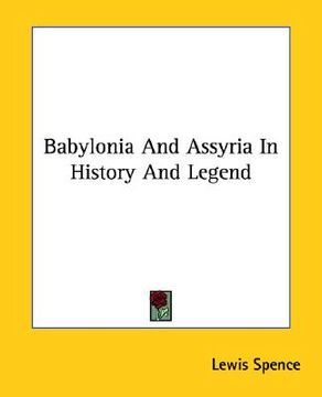 portada babylonia and assyria in history and legend (in English)