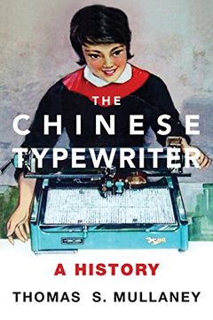 portada The Chinese Typewriter: A History (The mit Press) 
