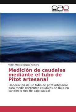 portada Medición de caudales mediante el tubo de Pitot artesanal: Elaboración de un tubo de pitot artesanal para medir diferentes caudales de flujo en canales o ríos de bajo caudal