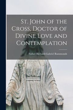 portada St. John of the Cross, Doctor of Divine Love and Contemplation (en Inglés)