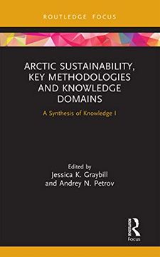 portada Arctic Sustainability, key Methodologies and Knowledge Domains: A Synthesis of Knowledge i (Routledge Research in Polar Regions) (en Inglés)