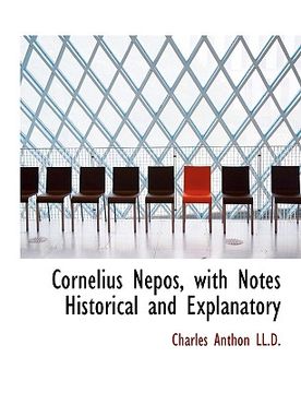 portada Cornelius Nepos, with Notes Historical and Explanatory (en Latin)