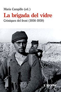 portada La Brigada del Vidre: Cròniques del Front (1936-1939) (Sèrie Assaig)
