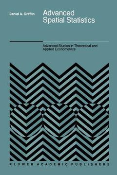 portada Advanced Spatial Statistics: Special Topics in the Exploration of Quantitative Spatial Data Series (en Inglés)