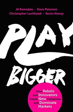 portada Play Bigger: How Rebels and Innovators Create New Categories and Dominate Markets