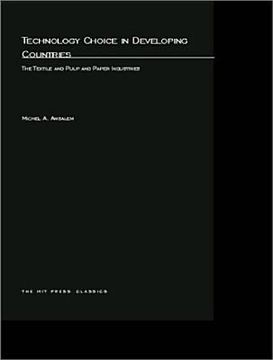 portada technology choice in developing countries: the textile and pulp and paper industries (en Inglés)