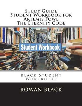 portada Study Guide Student Workbook for Artemis Fowl The Eternity Code: Black Student Workbooks (in English)