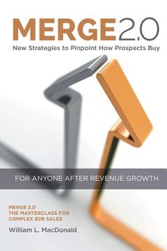 portada Merge 2.0: New Strategies to Pinpoint How Prospects Buy (en Inglés)
