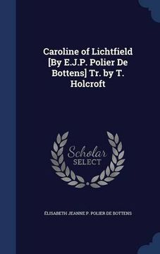 portada Caroline of Lichtfield [By E.J.P. Polier De Bottens] Tr. by T. Holcroft