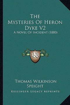 portada the mysteries of heron dyke v2: a novel of incident (1880) (in English)