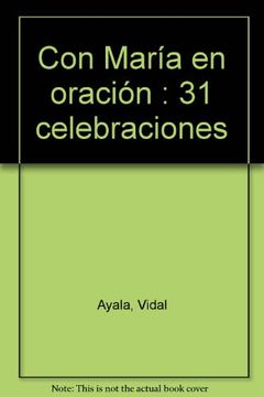 portada CON MARÍA EN ORACIÓN. 31 Celebraciones (in Spanish)