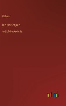portada Die Harfenjule: in Großdruckschrift (en Alemán)